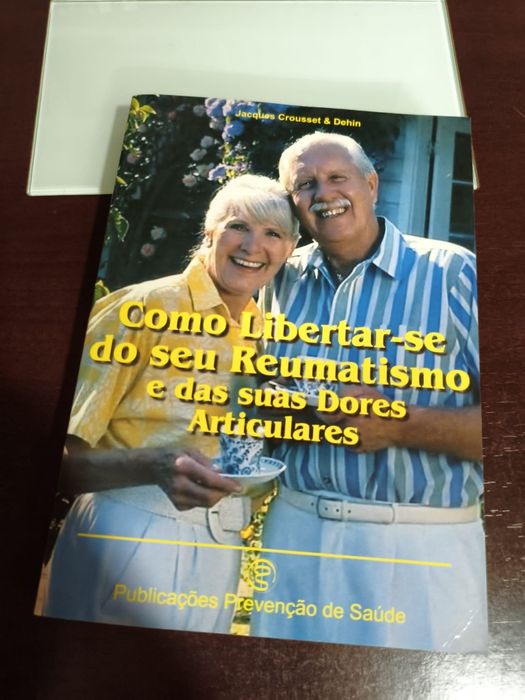 Como libertar-se do seu reumatismo e suas dores articulares de Jaques Crousset e Dehin