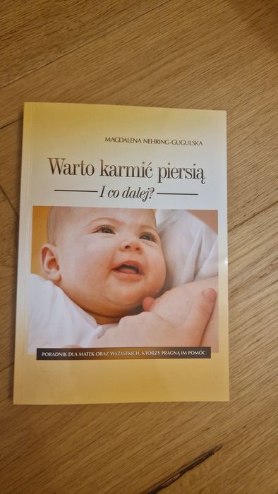 Warto karmić piersią. I co dalej?