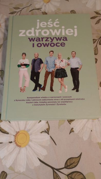 Jeść zdrowiej. Warzywa i owoce.