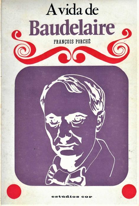 CHARLES BAUDELAIRE «As Flores do Mal» + 3 títulos