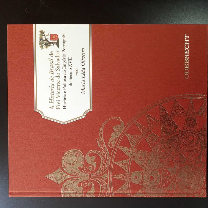 História do Brazil de Frei Vicente do Salvador - Maria Lêda Oliveira