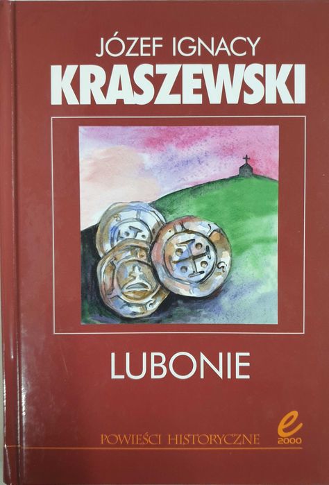 Józef Ignacy Kraszewski. Lubonie