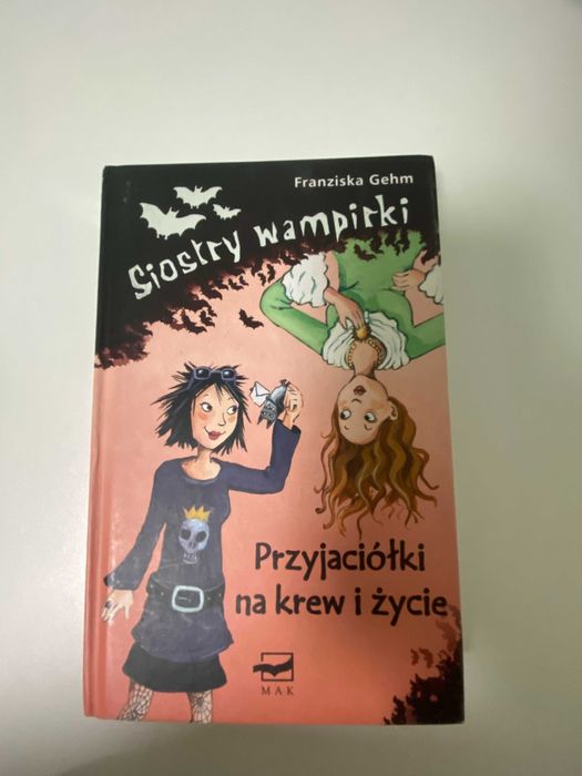SIOSTRY WAMPIRKI Przyjaciółki na krew i życie