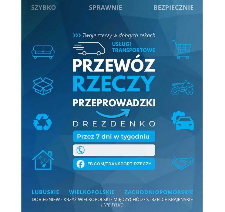Przewóz rzeczy (meble, AGD i inne) Przeprowadzki, Transport, Wywóz - Drezdenko Dobiegniew Strzelce Krajeńskie Krzyż Wielkopolski Międzychód i okolice
