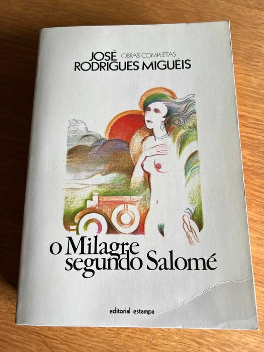 O Milagre segundo Salomé      José Rodrigues Miguéis