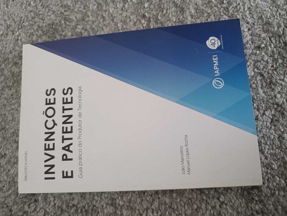 Invenções e Patentes -Guia Prático do Produtor de Tecnologia [c/envio]