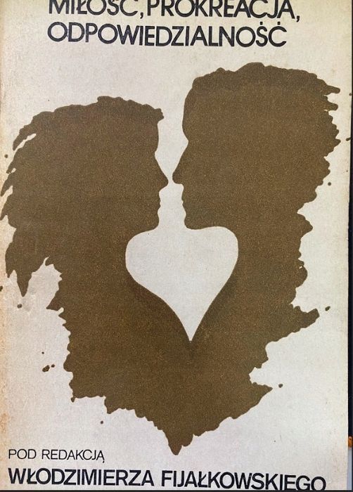 Miłość Prokreacja Odpowiedzialność W. Fijałkowski