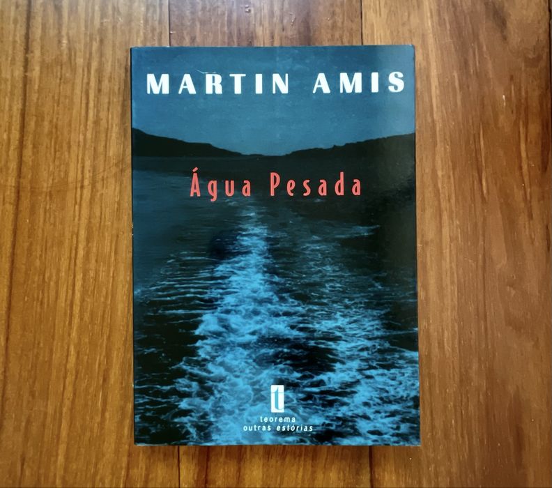 Martin Amis - Água Pesada