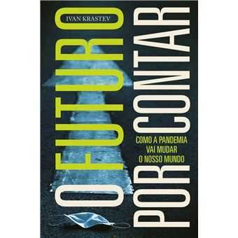 O Futuro por Contar, Ivan Krastev