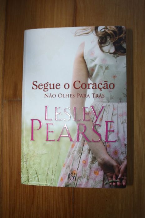 Segue o Coração Não olhes para trás de Lesley Pearse