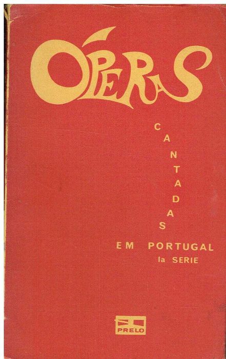 13057

Operas cantadas em Portugal
Texto Mario Bravo