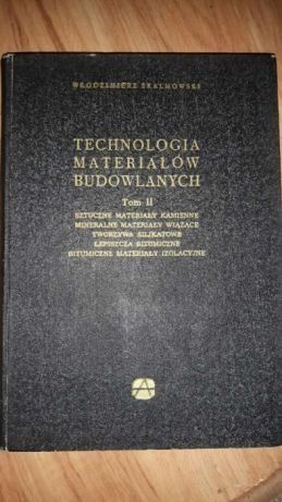 Technologia materiałów budowlanych tom II Skalmowski
