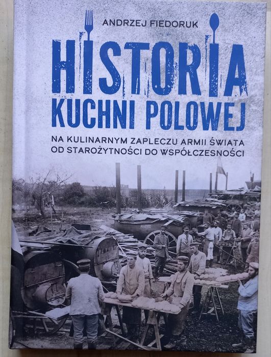 Historia kuchni polowej Andrzej Fiedoruk