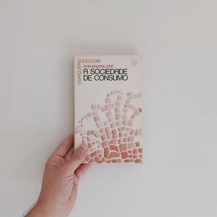 A Sociedade de Consumo (Jean Baudrillard)