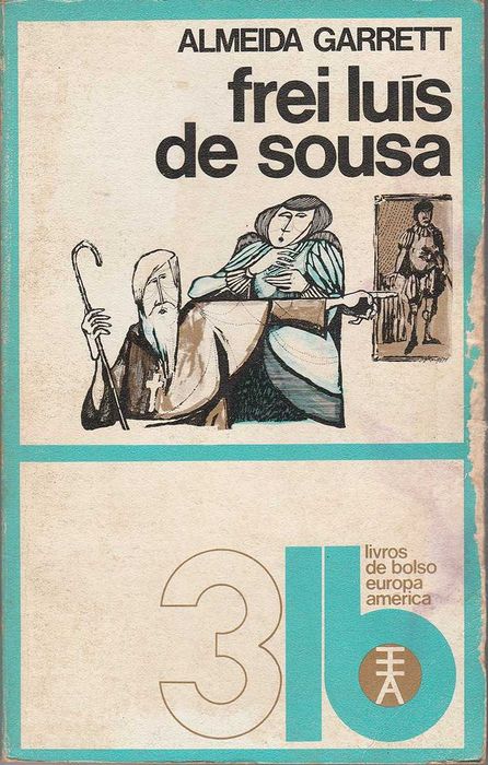 Almeida Garrett - Frei Luís de Sousa