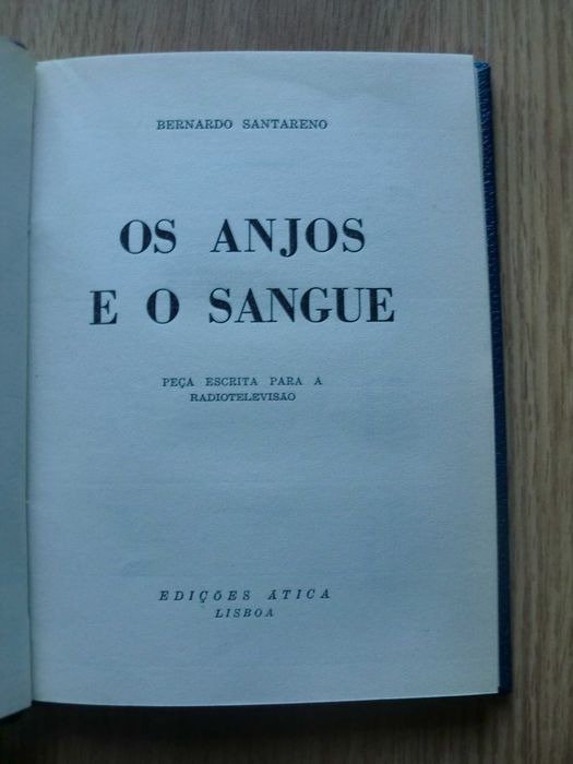 Os Anjos e o Sangue
Bernardo Santareno
1ª Edição de 1961