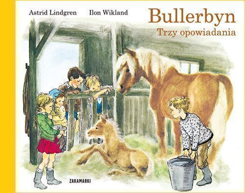 Bullerbyn Trzy Opowiadania Lindgren Astrid