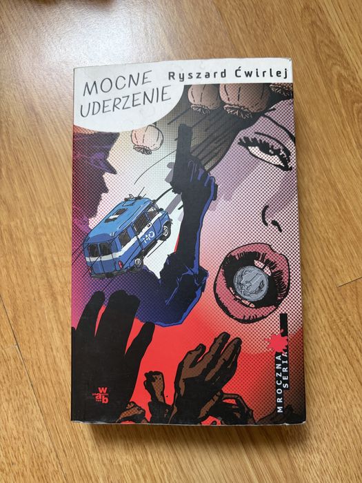 Mocne uderzenie Ryszard Ćwirlej