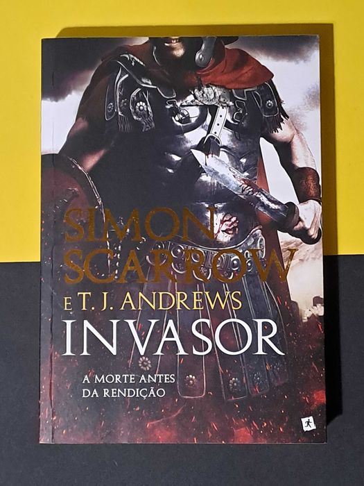 Simon Scarrow / T. J. Andrews - Invasor