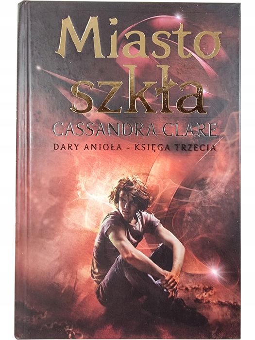 TWARDA / Miasto Szkła / Dary Anioła Tom 3 / Cassandra Clare