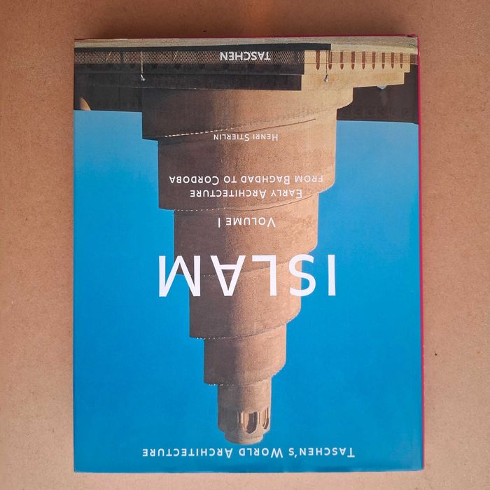 Taschen's world Architecture - ISLAM volume 1 de Henri Stierlin
