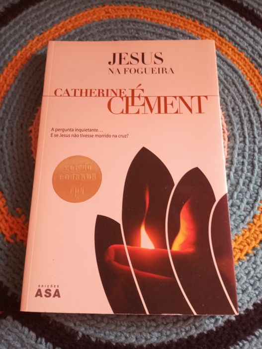Catherine Clément - Jesus na fogueira