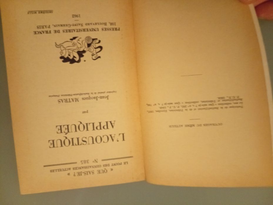 L'acoustique Apliquee N° 385	Matras Jean-Jacques	Presses Universitaires de France 1962 - Livro muito antigo mas como novo