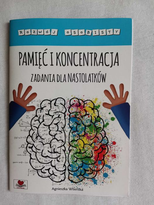 Zadania i ćwiczenia dla nastolatków. Pamięć i koncentracja