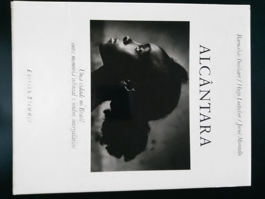Alcântara - Uma cidade no Brasil entre memória colonial e sonhos