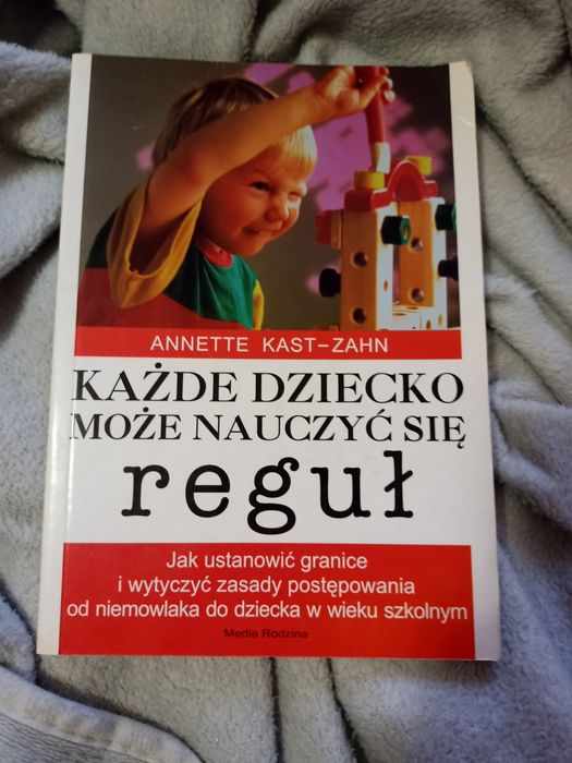 Każde dziecko może nauczyć się reguł Anette Kast Zahn książka poradnik