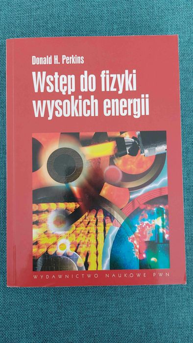 Wstęp do fizyki wysokich energii – Donald H. Perkins