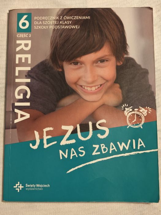 Religia 6. Jezus nas zabawia. Podręcznik z ćwiczeniami. Cześć 2