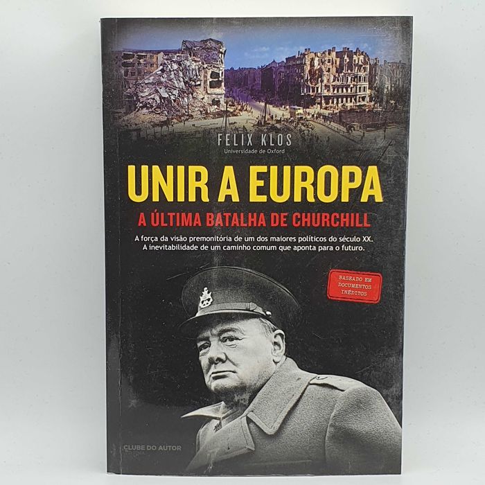 Livro - Felix Klos - Unir A Europa: Última Batalha de... - PAR4-SITE