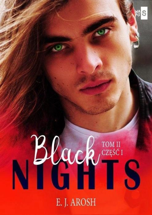 Black Nights T.2 Cz.1 WasPos E. J. Arosh Rok wydania: 2023, oprawa: