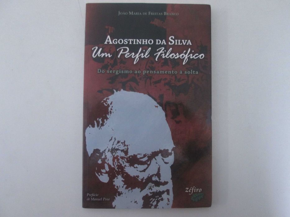 Agostinho da Silva, um perfil filosófico- João Maria de Freitas Branco