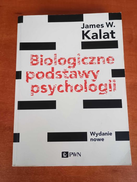 Biologiczne podstawy psychologii - James W. Kalat - PWN (Stan b.dobry)