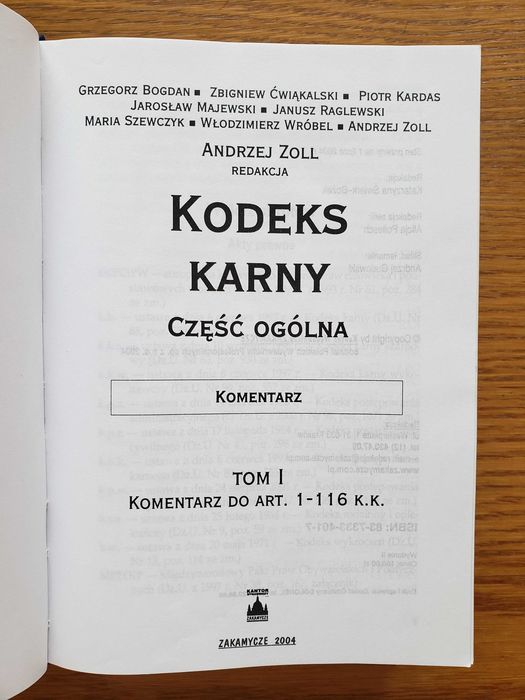 Kodeks karny. Część ogólna. tom I - red. Andrzej Zoll. Wyd. w 2004 r.
