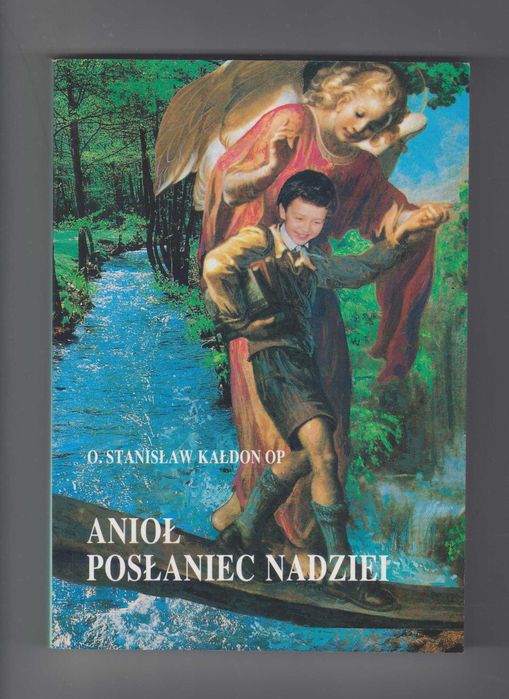 Anioł - posłaniec nadziei .