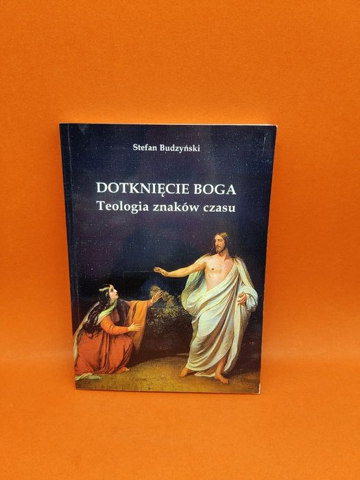 Dotknięcie Boga - Stefan Budzyński