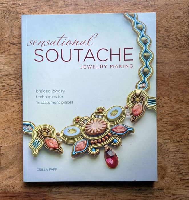 Csilla papp Sensational soutache jewelry making biżuteria sutasz rękodzieło