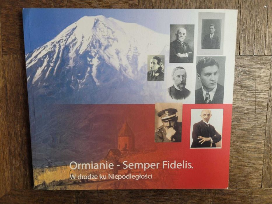Ormianie - Semper Fidelis. W drodze ku Niepodległości / Kresy