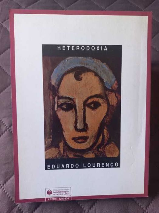 Heterodoxia (I e II) - Eduardo Lourenço