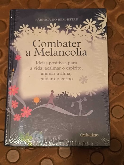 Combater a melancolia : Ideias positivas para a vida