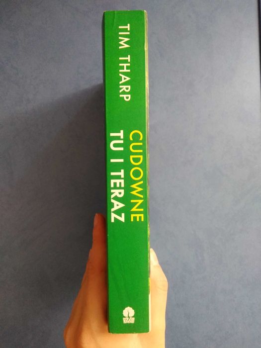 Cudowne tu i teraz Tim Tharp