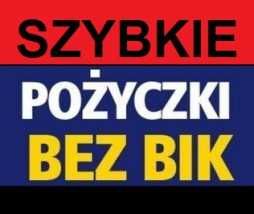Pożyczka bez BIK !!! Więcbork, Sępólno, Kamień Krajeński, Człuchów