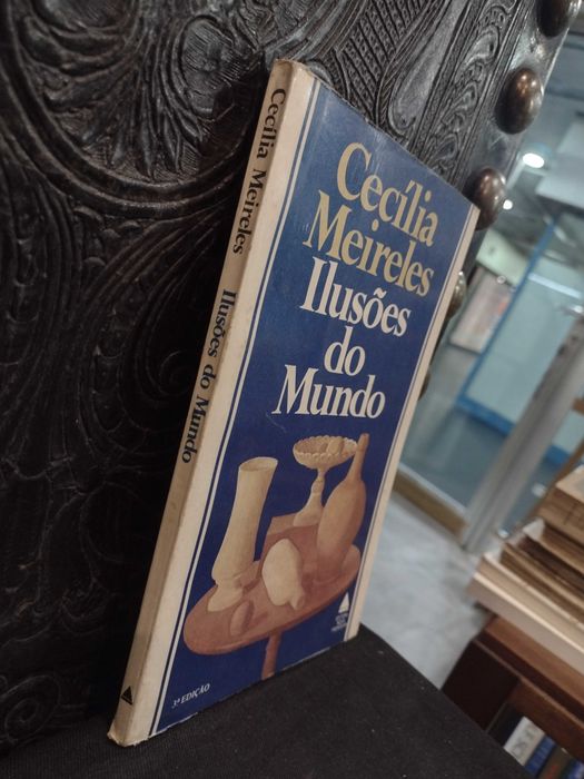 Ilusões do Mundo - Cecília Meireles 1983