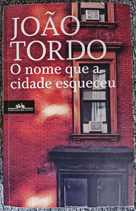 O Nome que a Cidade Esqueceu - João Tordo