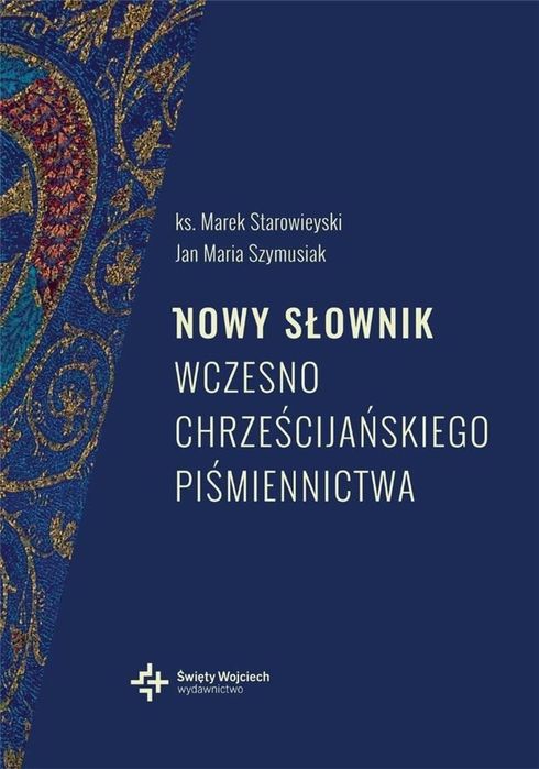 Nowy słownik wczesnochrześcijańskiego.. w.2 Święty Wojciech ks.