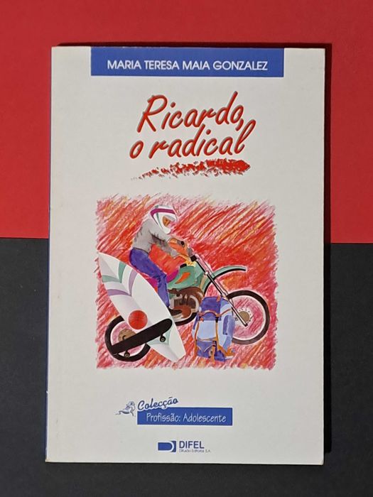Maria Teresa Maia Gonzalez - Ricardo, o Radical