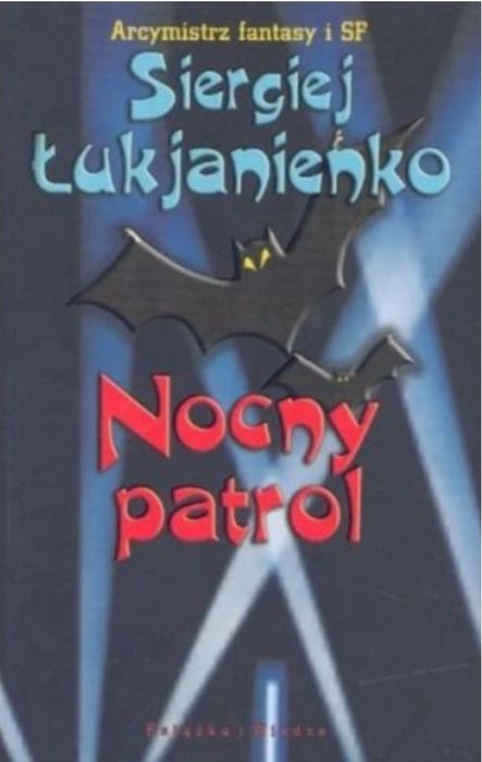 Nocny patrol Sergiej Łukjanienko